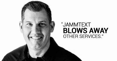 David Hanscom “JammText blows away other services”