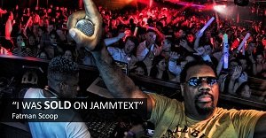 Fatman Scoop “I was sold on JammText”